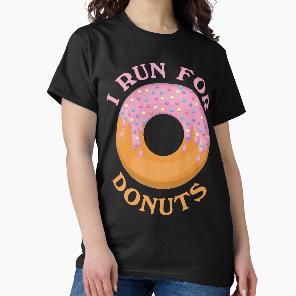 Funny Donut Tshirts - I Run For Donuts Shirt - Running Tee by chihai