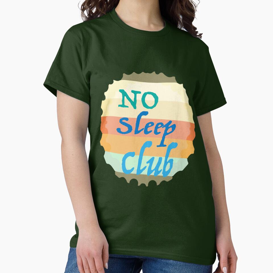 Women Men No Club Sleep Funny Design by AhoofeCLS