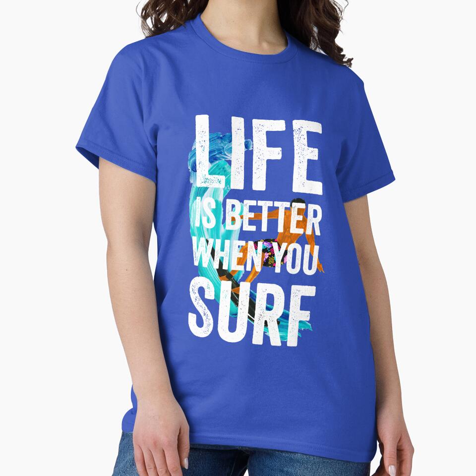 Life is Better When You Surf by JosAwestuff