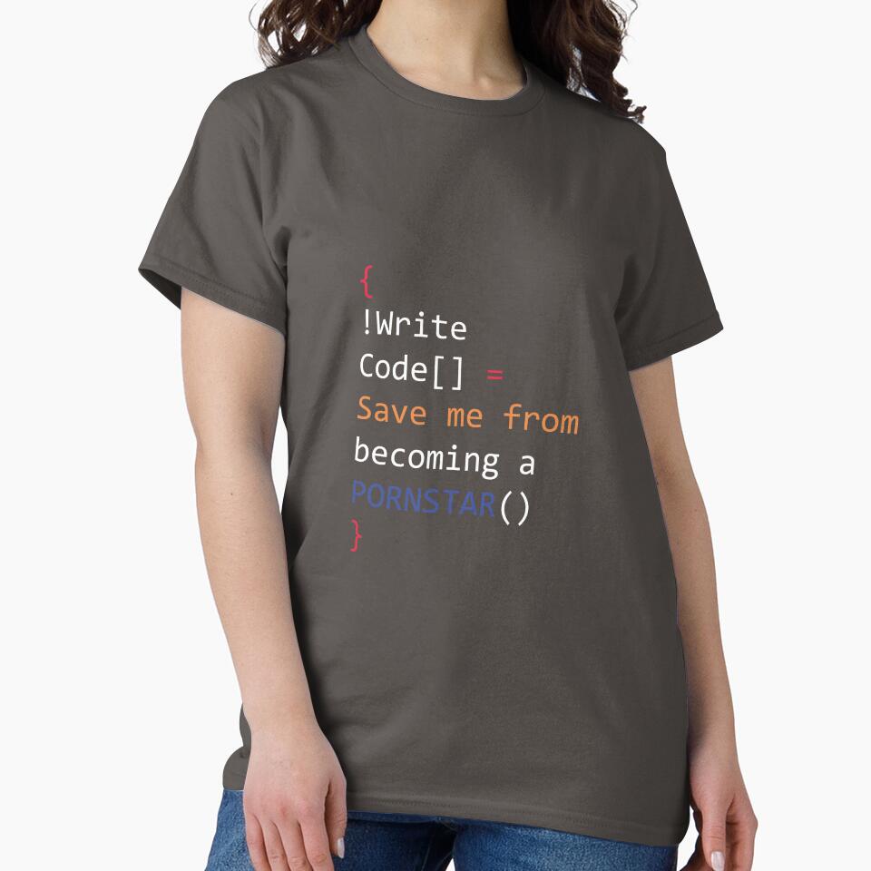 Write Code Save me from becoming a PornStar Geek Style by tinypurpleland