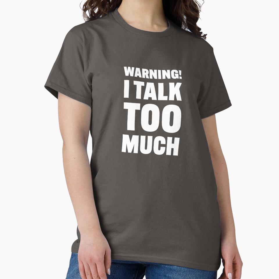Warning! I Talk Too Much – minimalist typography (white text) by be.w.print