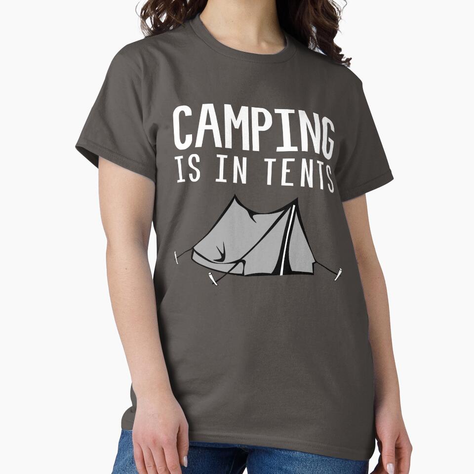 CAMPING IS IN TENTS INTENSE intense by kailukask