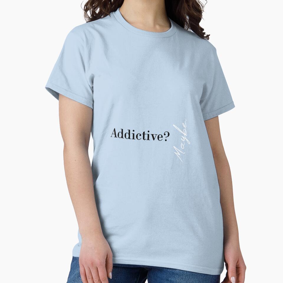 Addictive? Maybe by MUSThaveprint