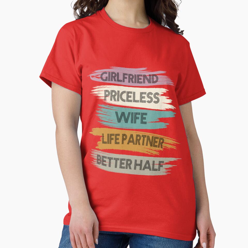 Girlfriend Priceless Wife Life Partner Better Half by RED FIR