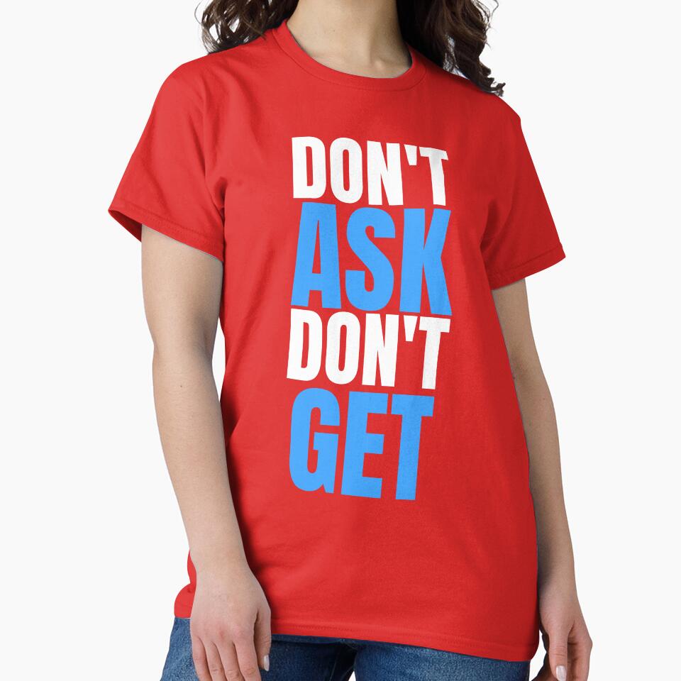 Don’t Ask Don’t Get – Platonic by AandZNoveltee
