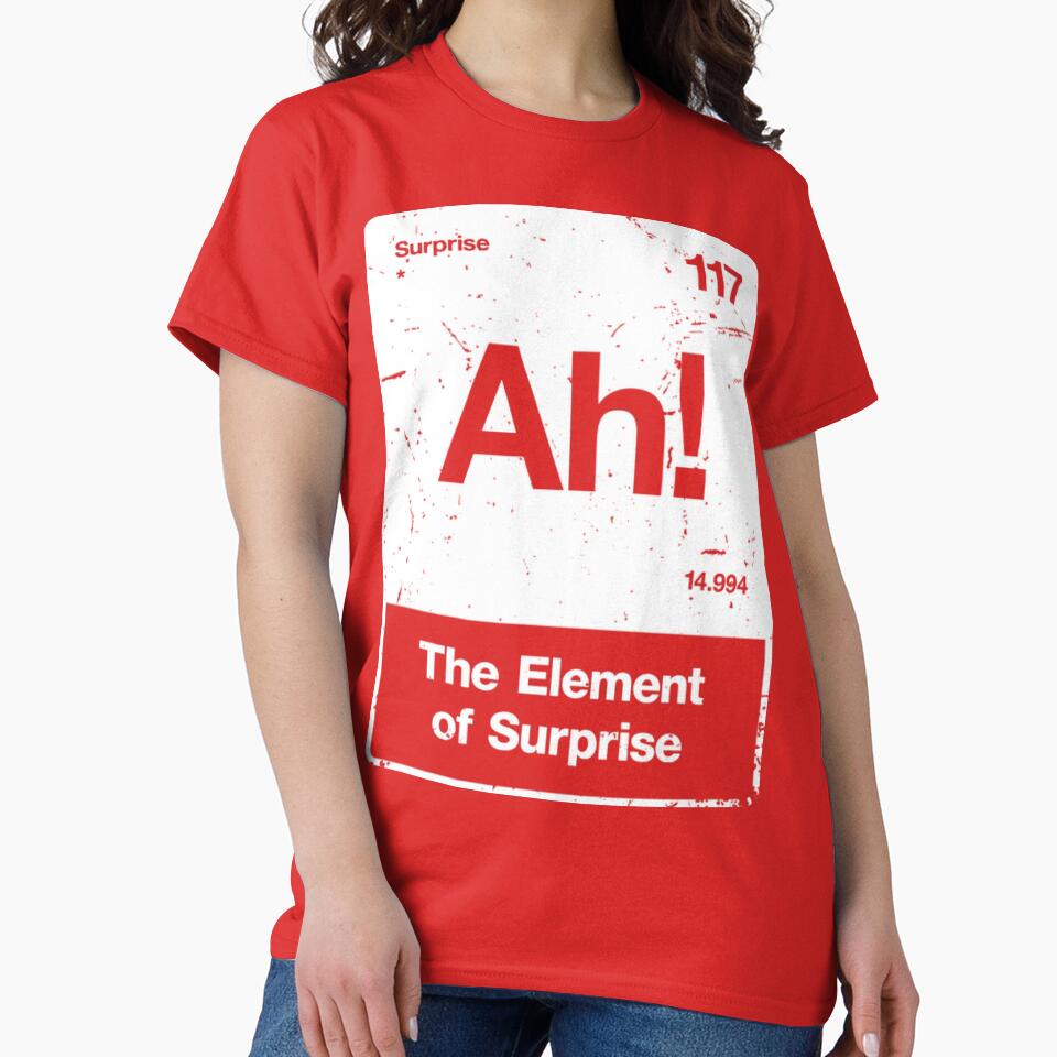 Project Hail Mary Ah The Element Of Surprise Periodic Table Nerd Classic T-Shirt by Qwertycraftd