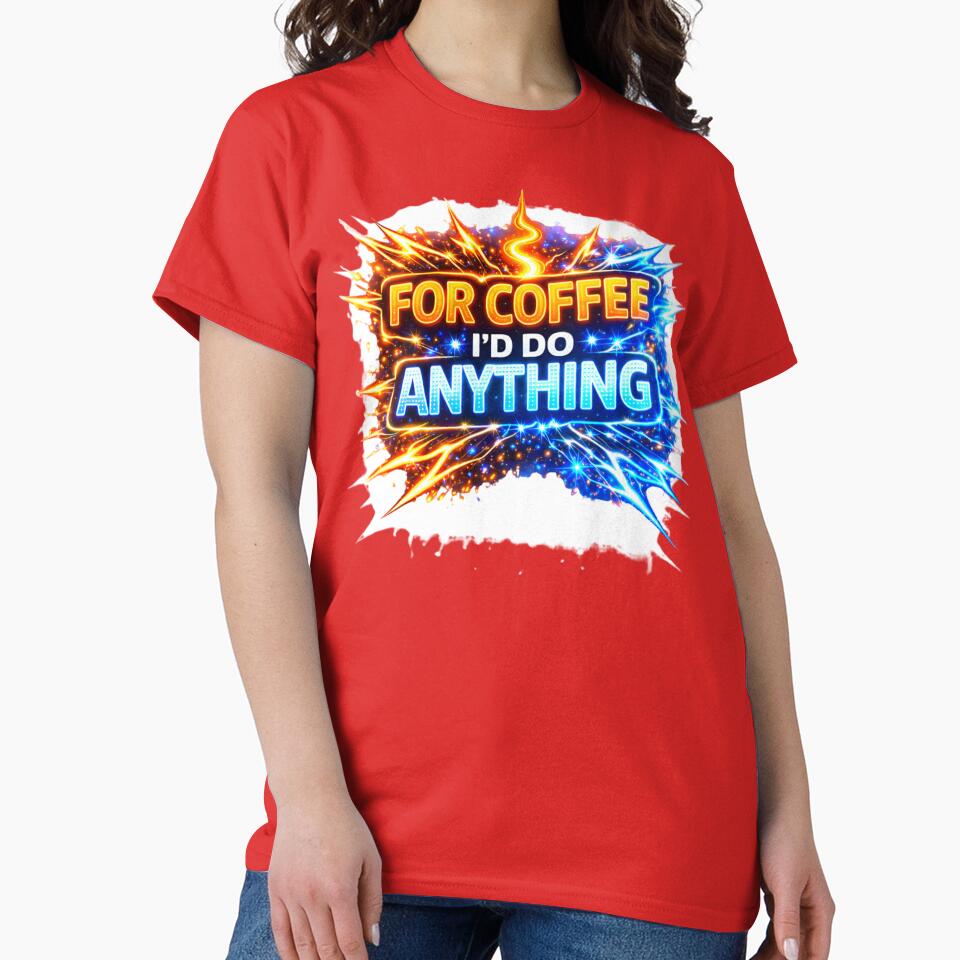 FOR COFFEE I’D DO ANYTHING by Nika Art Studio