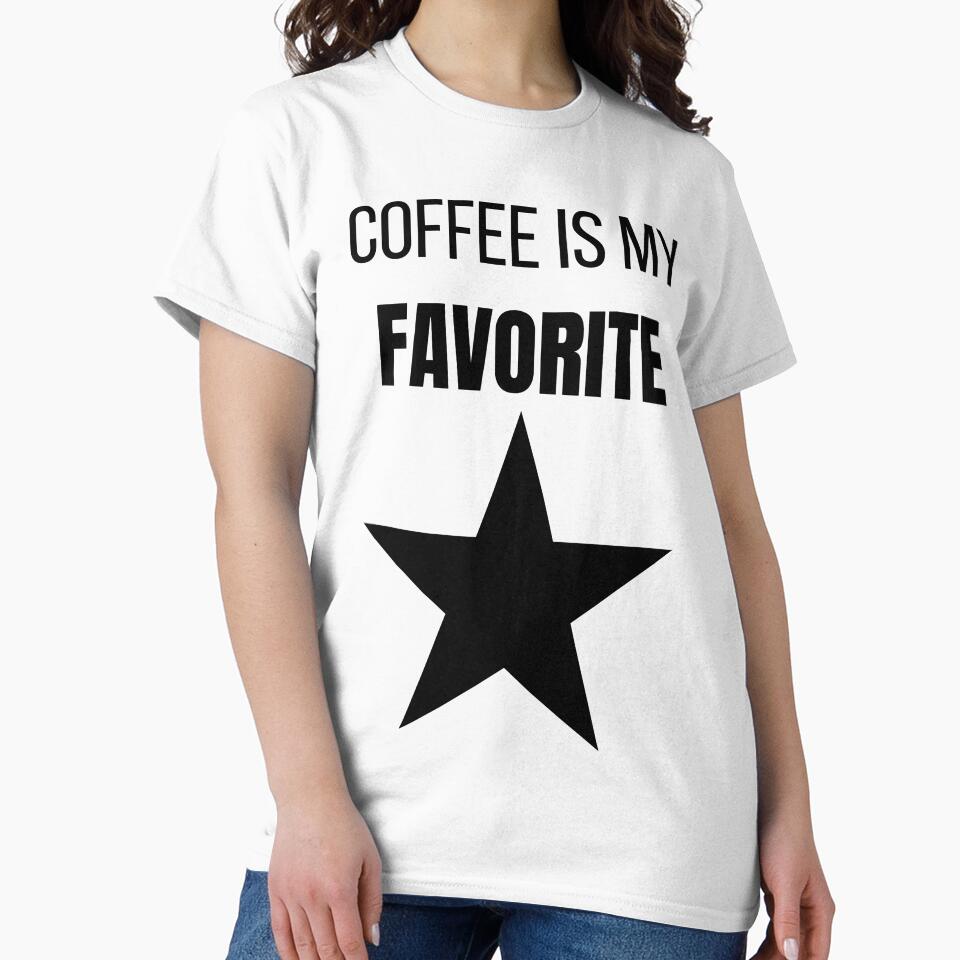 Coffee Is My Favorite Funny Coffee Lover Simple T-Shirt by VioletCreatives