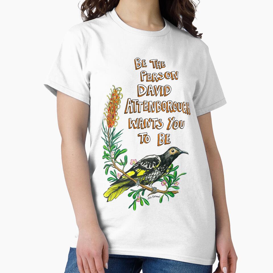 Be the person David Attenborough wants you to be by JessHarwoodArt
