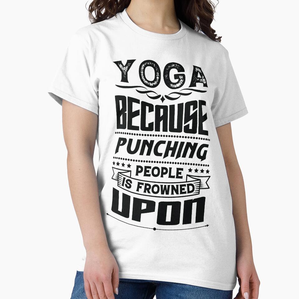 Yoga because punching people is frowned upon. by Beefytee