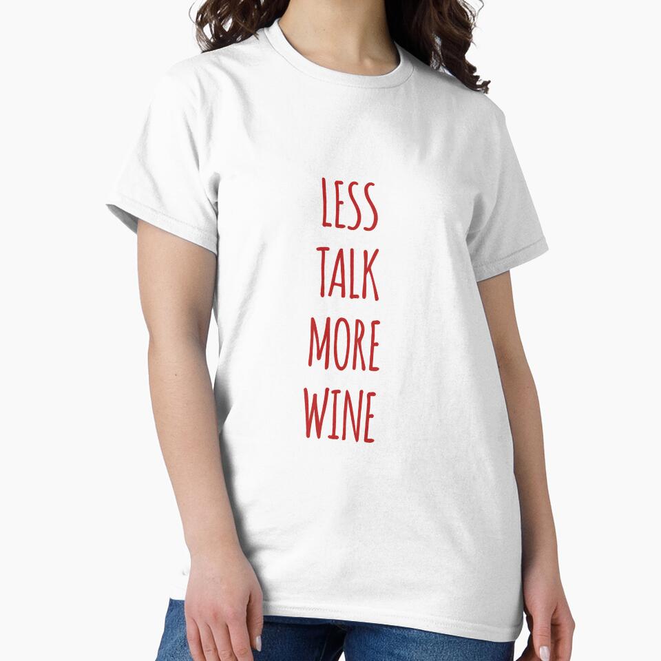 Less talk more wine by Andersong