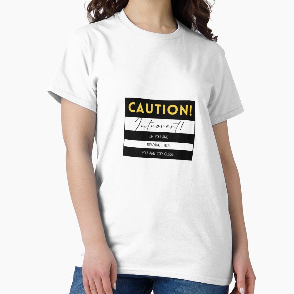 f you can read this, you're too close shirt Introvert quote design by Dominika Farkašová