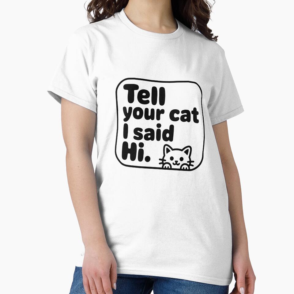 Tell Your Cat I Said Hi Quote by Dimitrispoli