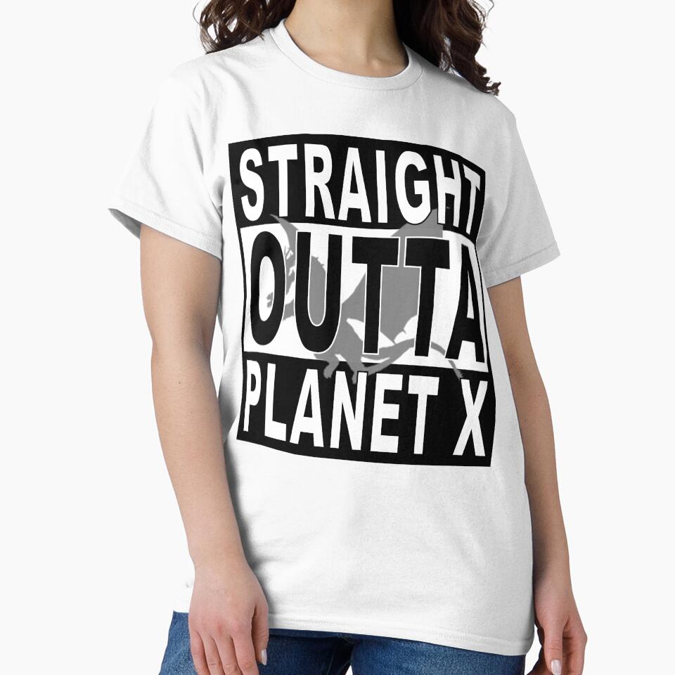 Straight Outta Planet X by TUG-store