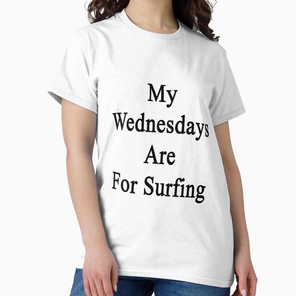My Wednesdays Are For Surfing by supernova23