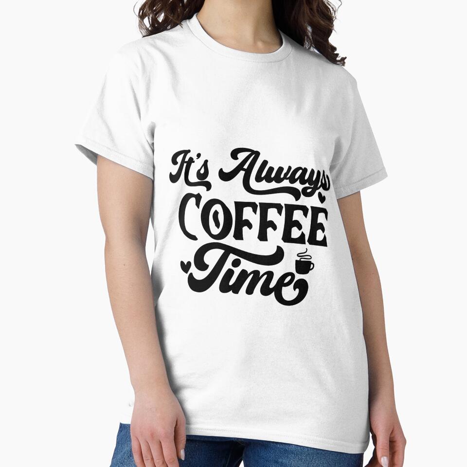 It's Always Coffee Time - Coffee Lovers by younghopes