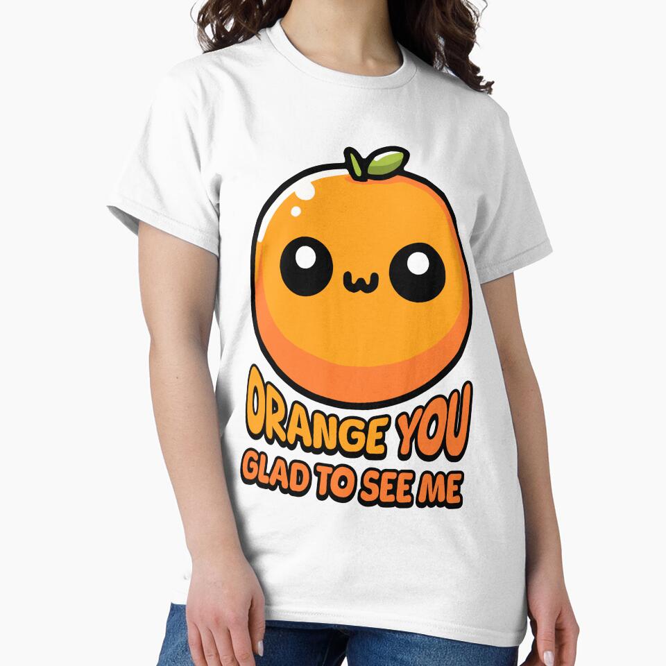 Orange You Gald To See Me! Cute Orange Pun by PMCreative