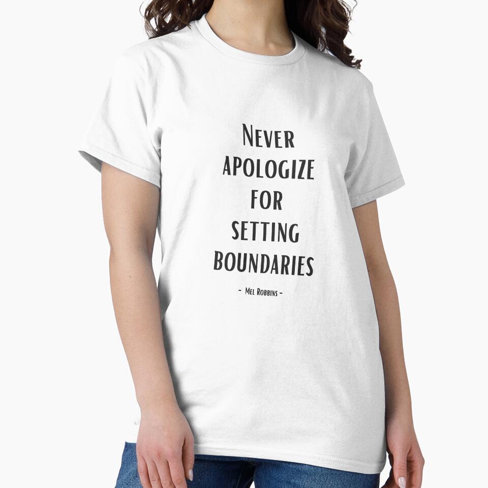 Never apologize for setting boundaries. - Mel Robbins by EnlightParis