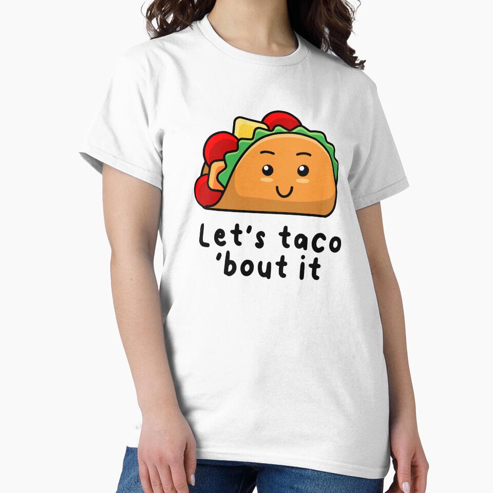 Funny Taco Let's Talk About It by Beards And Ears