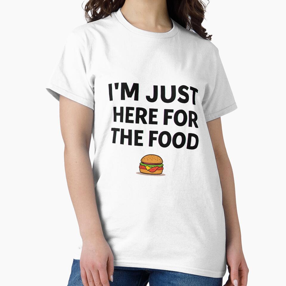 I’m Just Here For The Food Funny Food Lover Quote Design by Kavya Art