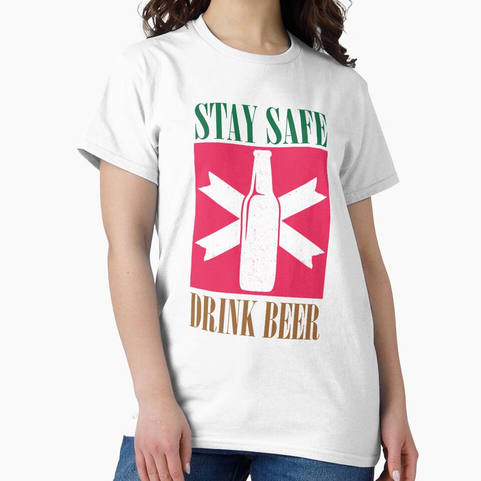 Stay Safe Drink Beer - Beer Always a Good Idea - Good Beer Drinker - Beer Break - Native Drunk Beer is made by men wine by god - Beer Lover - Beer Fanatic - Beer is Life by mellinnshirts