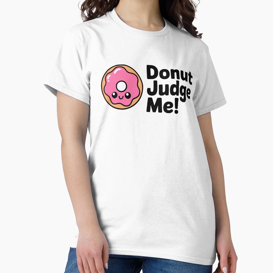 Donut Judge Me! Cute Kawaii Donut by PMCreative