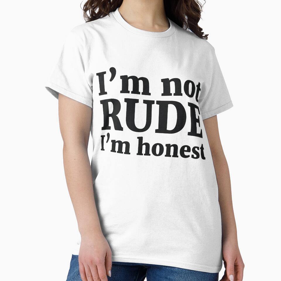 I’m not RUDE I’m honest by RedYolk