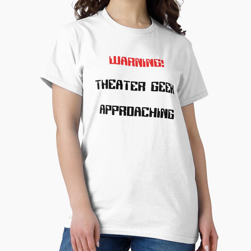 Funny Theater Geek Approaching Warning by Stageystuff