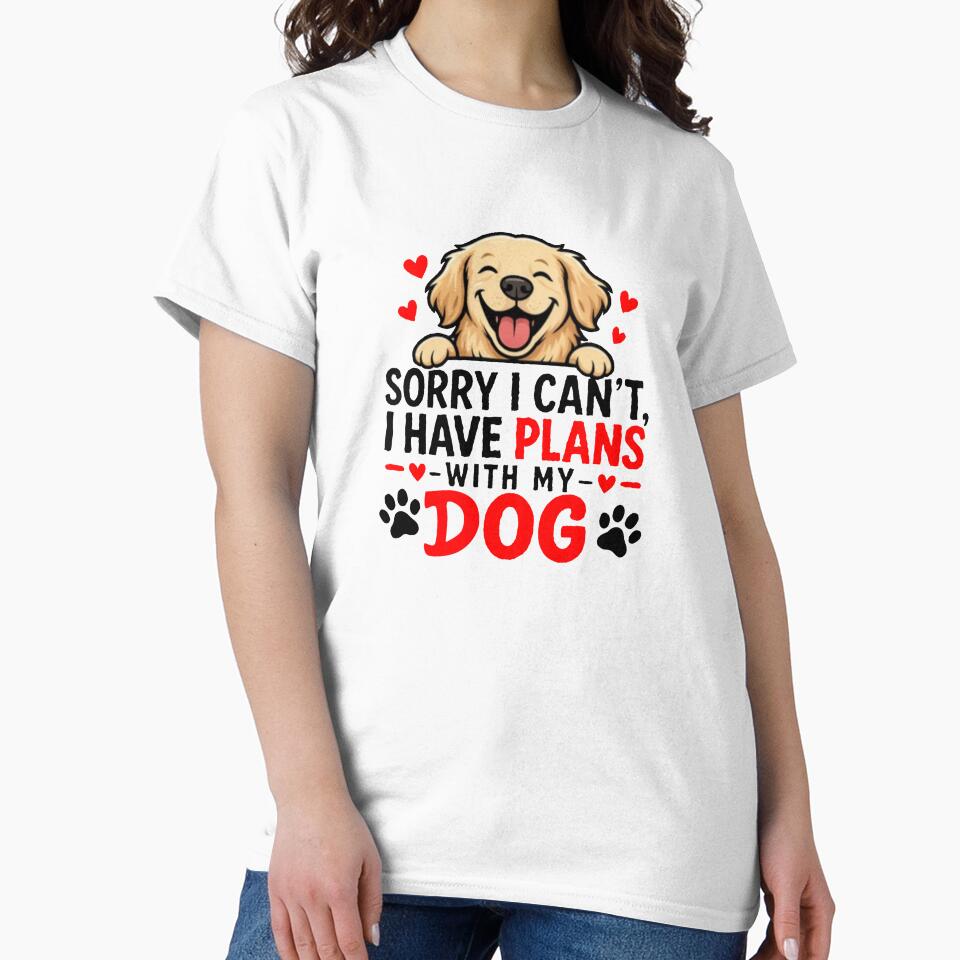 Sorry I Can't I Have Plans With My Dog Funny Dog Lover Design by InjeyArt