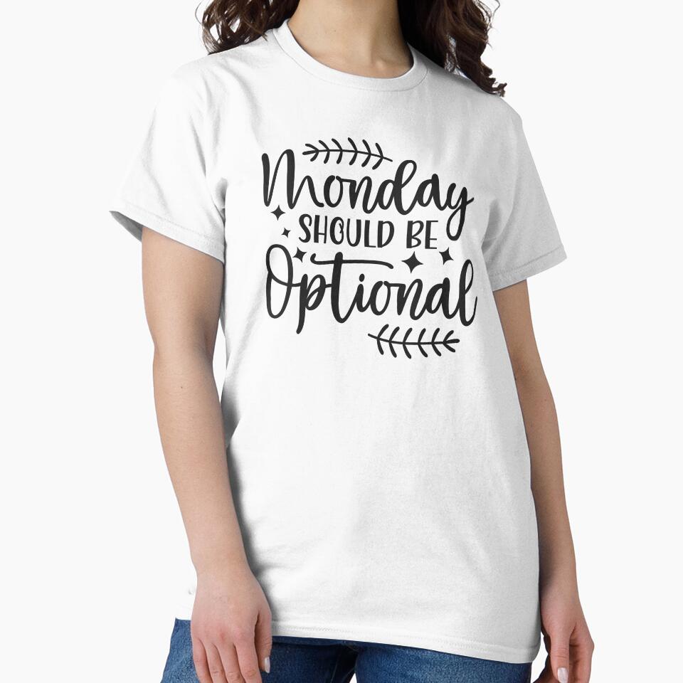 Funny Sarcastic Quote Monday Joke by DreamBiggerBabe