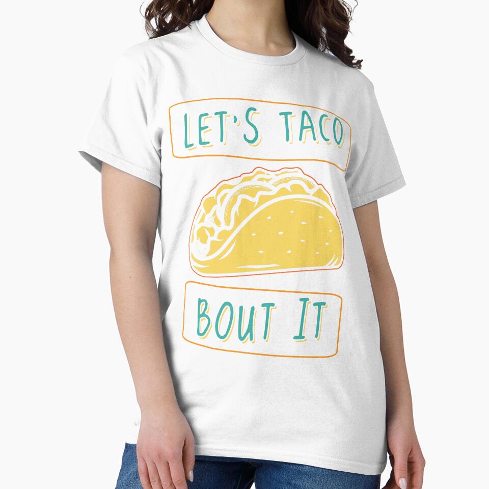 Let’s Taco Bout It – Funny Taco Food Pun Design by EichStore