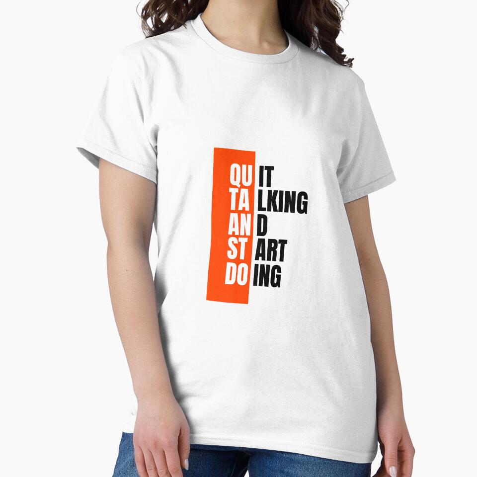 Quit Talking And Start Doing by The Daily Progress