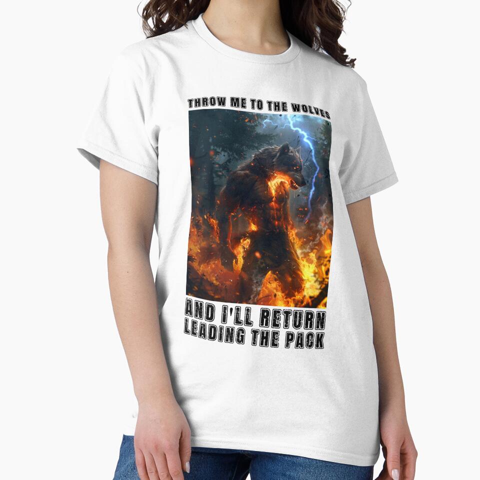 Throw Me To The Wolves Alpha Wolf by RockFireMerch