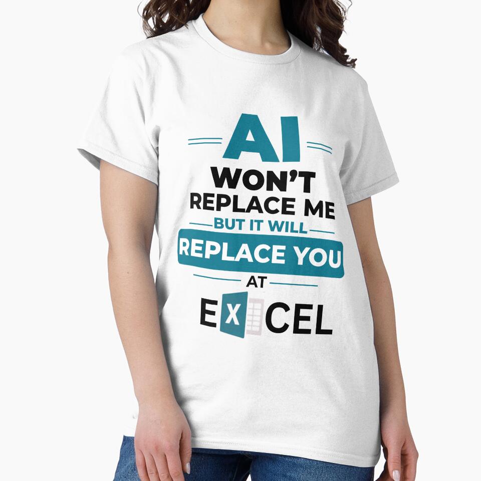 AI Won’t Replace Me Shirt, But It Will Replace You At Excel, Funny Office Humor Tee by DirectiveOffice