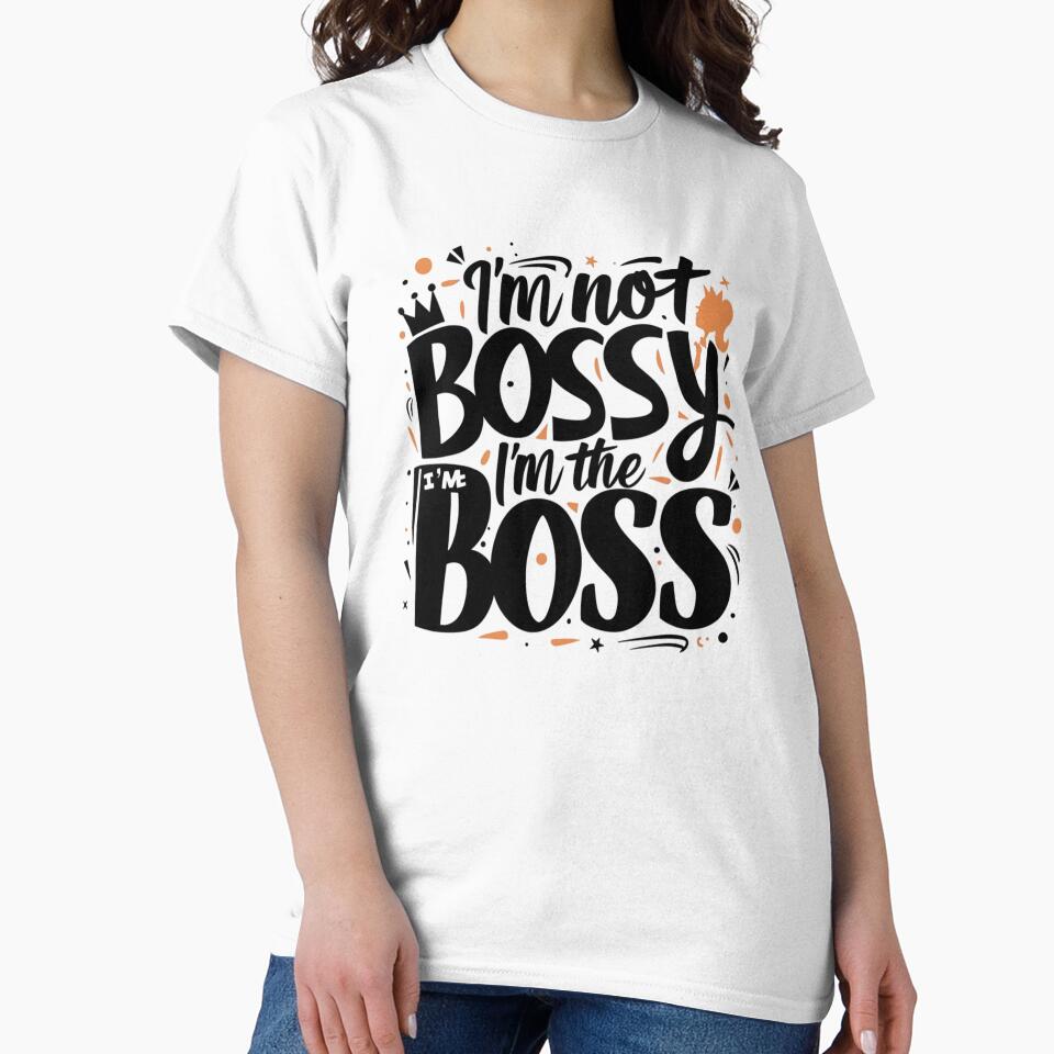 i'm not bossy i'm the boss by rajdigitalarts