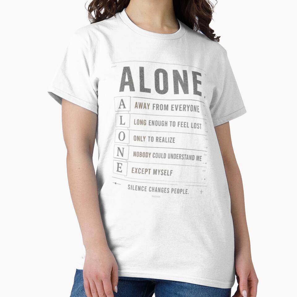 ALONE. Silence Changes People Vintage Typography T-Shirt by CleanPrintApparel