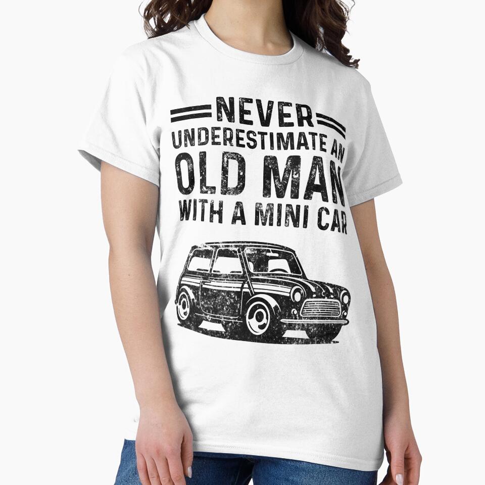 Never Underestimate an Old Man with a Mini Car Funny Classic Car by LounisArt