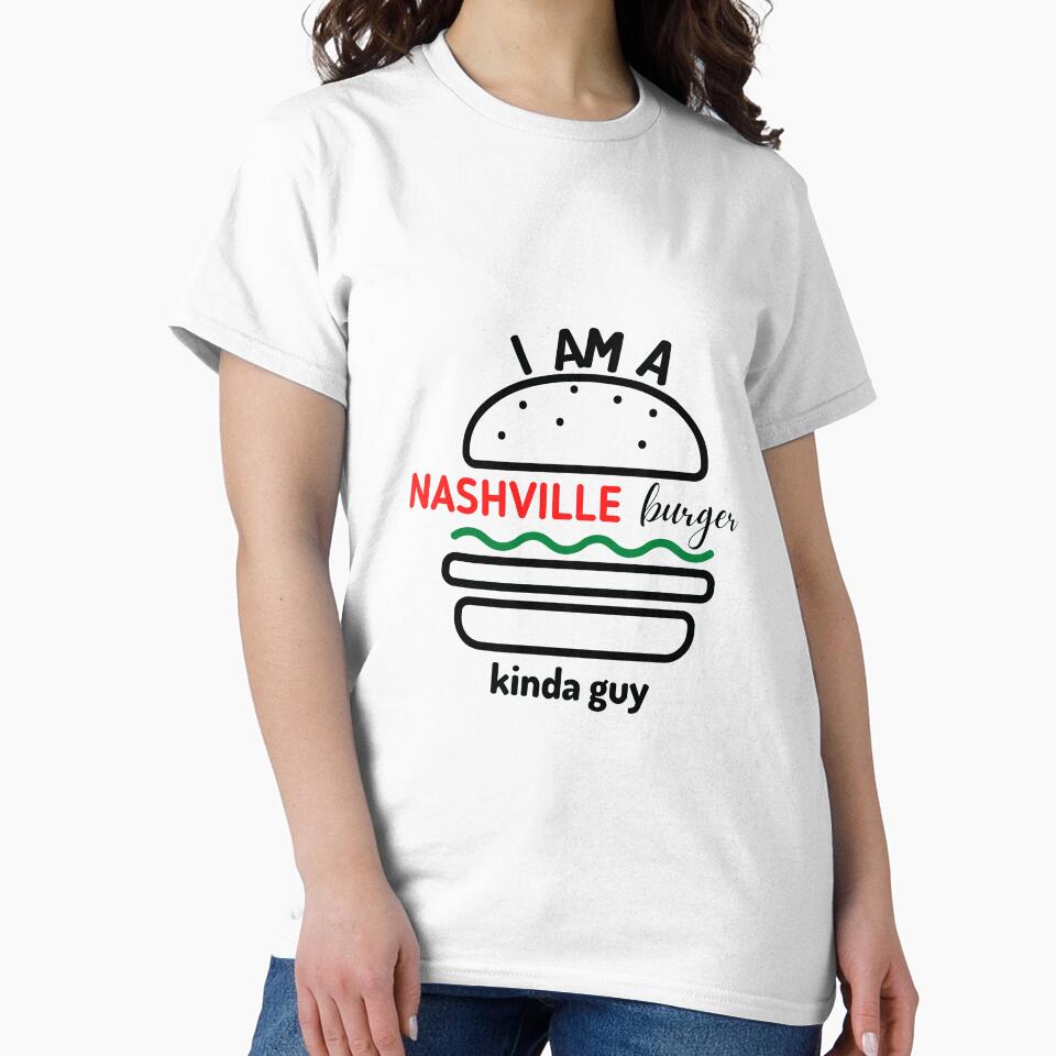 I Am A Nashville Burger Kinda Guy by ThePeanutSeries