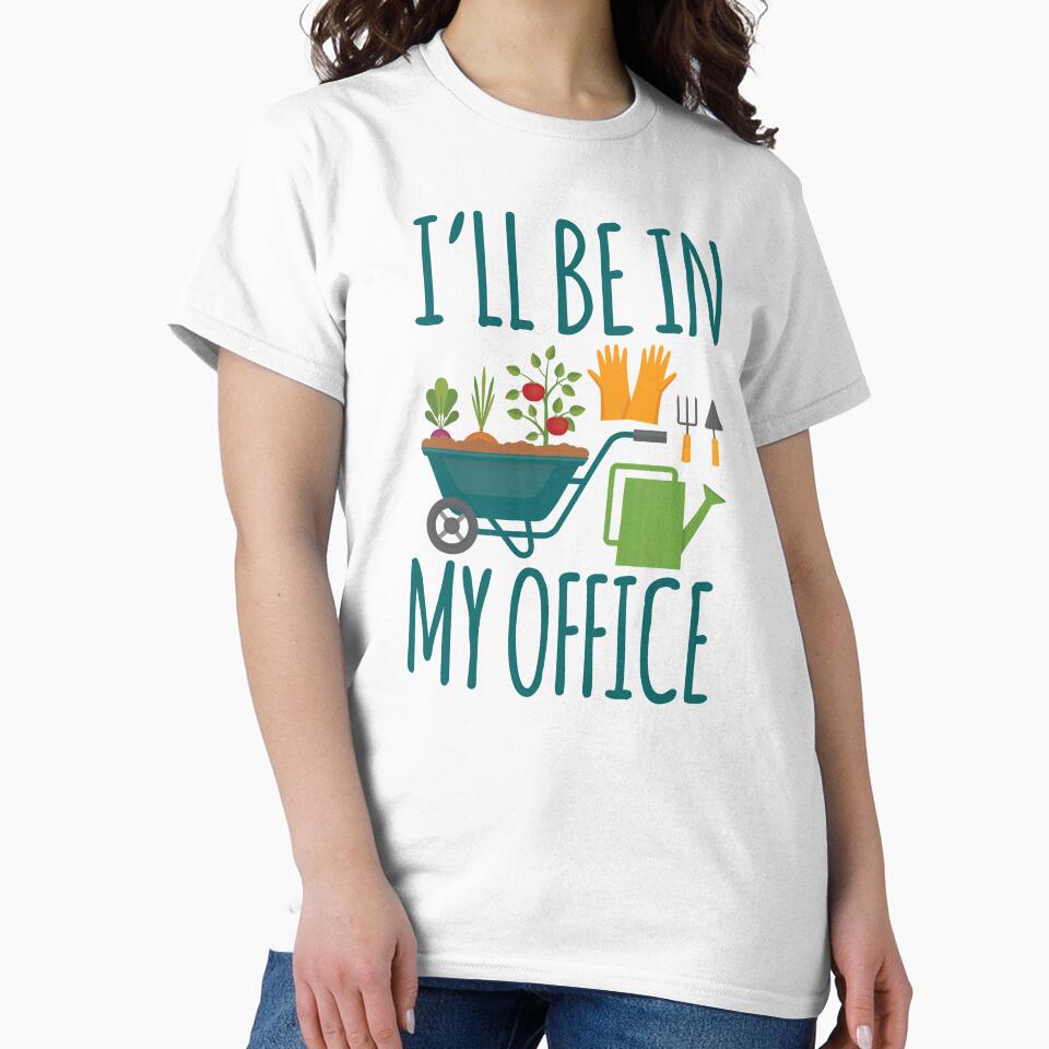 Funny Gardening Design I'll be in My OFFICE by EstelleStar