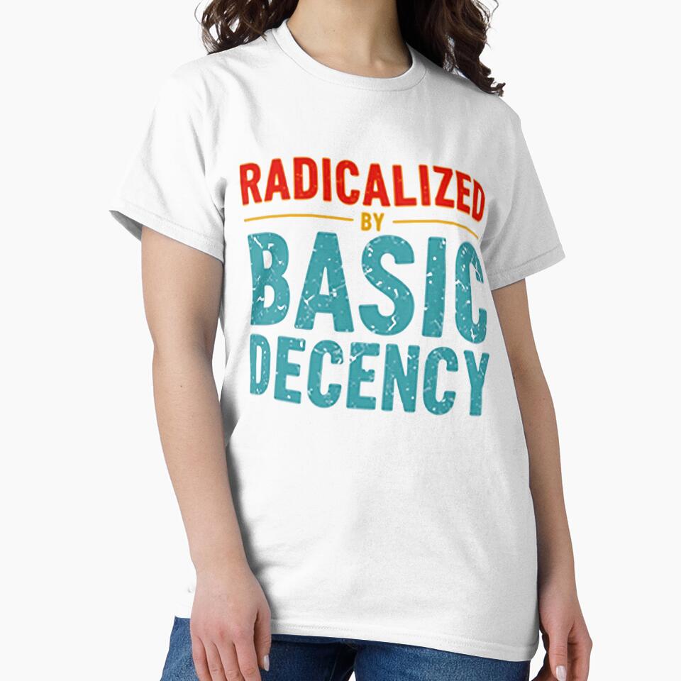 Radicalized By Basic Decency by Haji  Kamora