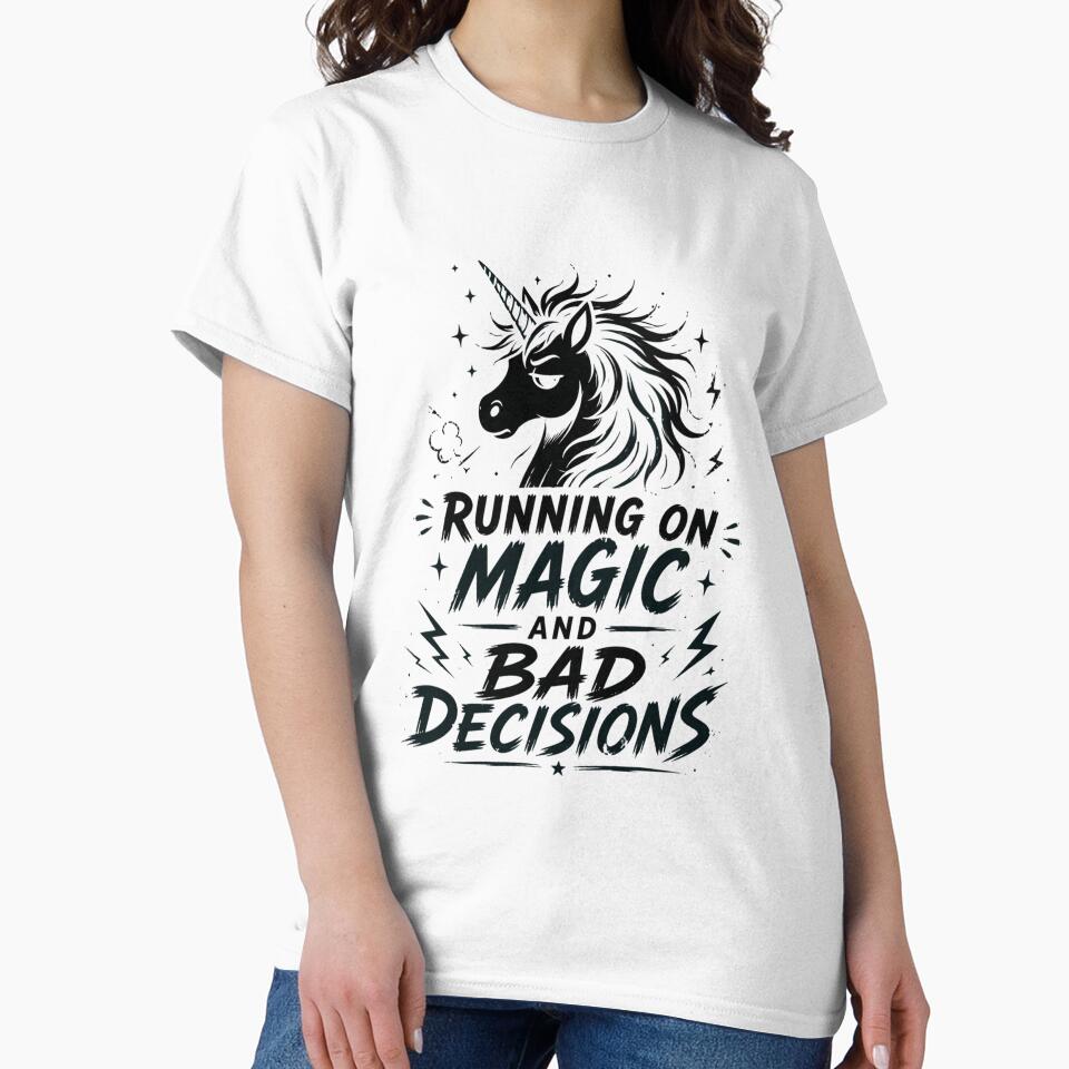 Running on Magic and Bad Decisions – Unicorn Humor Black by CtrlAltLaugh