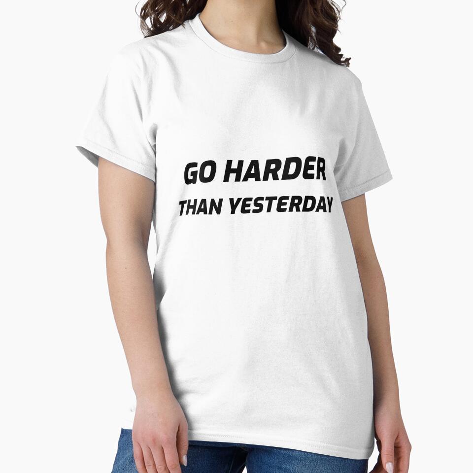 Go harder than yesterday by josephsteez