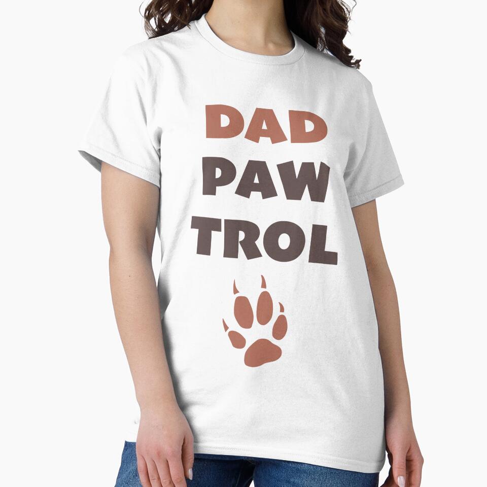 Dad Paw Trol - Dad Patrol Animal Pun by Grungey24