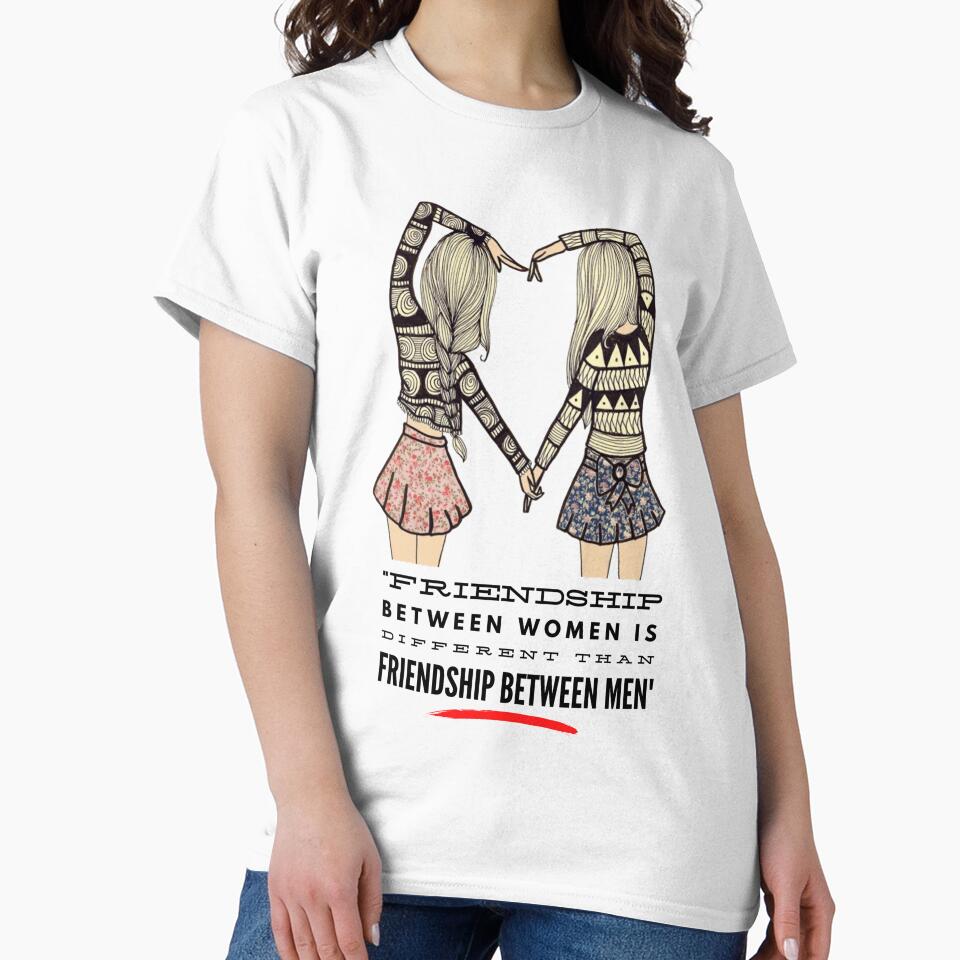 "Friendship Between Women Is Different Than Friendship Between Men" by LondonHouse