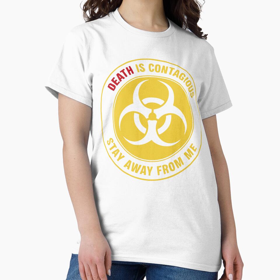 Death is contagious stay away from me by Say-Less-Studio