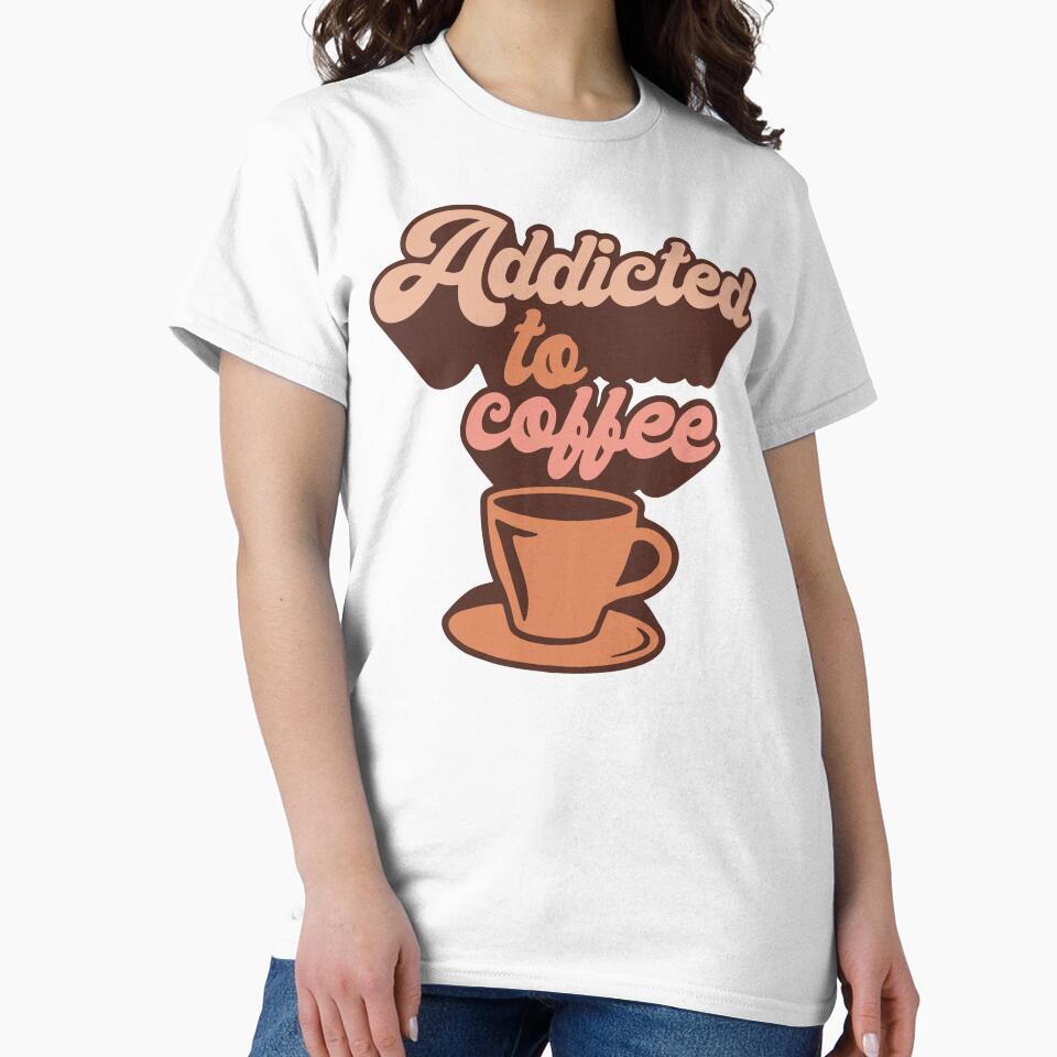 Addicted to Coffee - Retro by printify