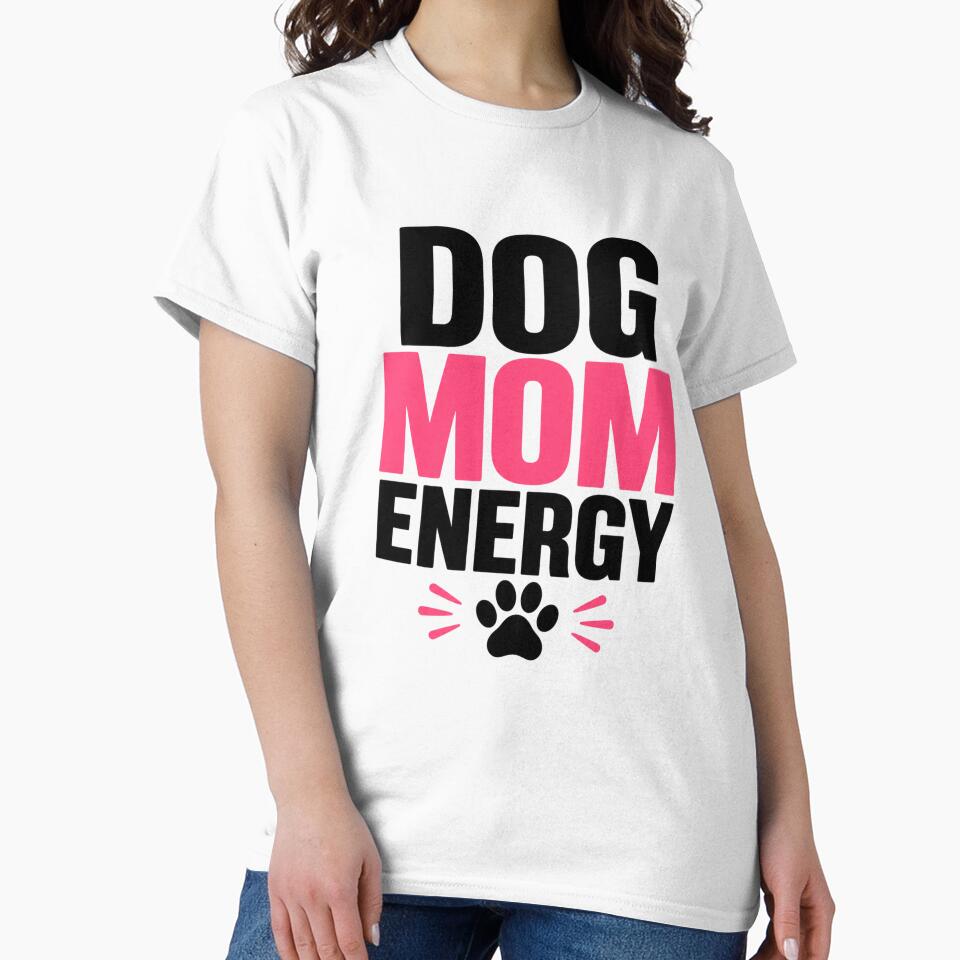 Dog Mom Energy Cute Dog Lover Shirt by DailyTrendFinds