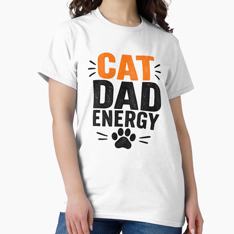 Cat Dad Energy Funny Cat Lover Shirt by DailyTrendFinds
