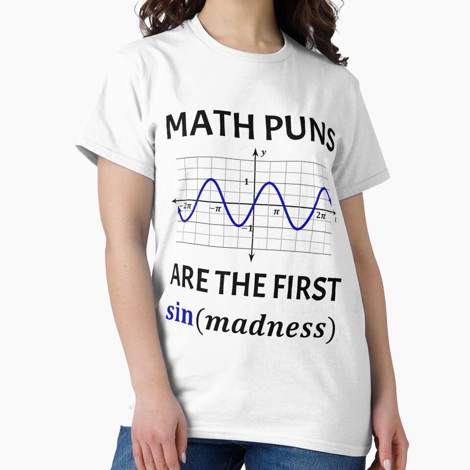 Funny Nerdy Math Puns Are the First Sin(Madness) Math Teacher Black Text by MathWare MathClips