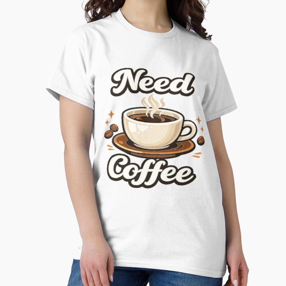 Need Coffee – Cute Coffee Lover Aesthetic | Cozy Morning Caffeine Design for T-Shirt, Sticker, Phone case, mug, bag, hoodie ☕✨ by ArtByTripti
